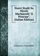 Nuovi Studii Su Nicol? Machiavelli "Il Principe". (Italian Edition), Costantino Triantafillis 