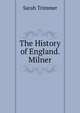The History of England. Milner, Sarah Trimmer 