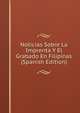 Noticias Sobre La Imprenta Y El Grabado En Filipinas (Spanish Edition), 