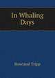 In Whaling Days, Howland Tripp 