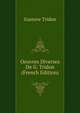 Oeuvres Diverses De G. Tridon (French Edition), Gustave Tridon 