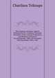 The Finances of Greece: Speech Delivered by H.E. Charilaos Tricoupis (President of the Council of Ministers, and Minister of Finance) On Introducing . 1888, On November 2Nd (November 14Th), 1887, Charilaos Trikoups 
