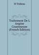 Traitement De L Angine Couenneuse (French Edition), H Trideau 
