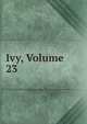 Ivy, Volume 23, 