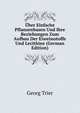 Uber Einfache Pflanzenbasen Und Ihre Beziehungen Zum Aufbau Der Eiweissstoffe Und Lecithine (German Edition), Georg Trier 