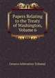 Papers Relating to the Treaty of Washington, Volume 6, Geneva Arbitration Tribunal 