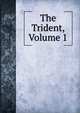 The Trident, Volume 1, 