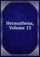 Hermathena, Volume 13, 