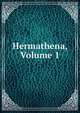 Hermathena, Volume 1, 