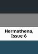 Hermathena, Issue 6, 