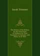 The History of the Robins, for the Instruction of Children On Their Treatment of Animals. with Illustr. by H. Weir, Sarah Trimmer 