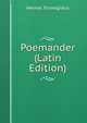 Poemander (Latin Edition), Hermes Trismegistus 