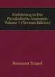 Einfuhrung in Die Physikalische Anatomie, Volume 1 (German Edition), Hermann Triepel 