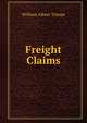 Freight Claims, William Albert Trimpe 