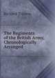 The Regiments of the British Army, Chronologically Arranged, Richard Trimen 