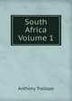 South Africa Volume 1, Trollope, Anthony, 1815-1882 
