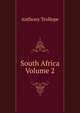 South Africa Volume 2, Trollope, Anthony, 1815-1882 