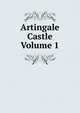 Artingale Castle Volume 1, 