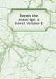 Beppo the conscript: a novel Volume 1, 