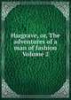 Hargrave, or, The adventures of a man of fashion Volume 2, 