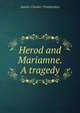 Herod and Mariamne. A tragedy, Amelie Chanler Troubetzkoy 