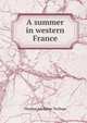 A summer in western France, Thomas Adolphus Trollope 