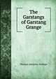 The Garstangs of Garstang Grange, Thomas Adolphus Trollope 