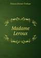 Madame Leroux, Frances Eleanor Trollope 