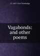 Vagabonds: and other poems, Trowbridge, J. T. (John Townsend), 1827-1916 