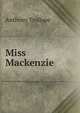 Miss Mackenzie, Trollope, Anthony, 1815-1882 