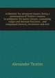 Arithmetic for advanced classes; being a continuation of Trotter's lessons in arithmetic for junior classes: containing vulgar and decimal fractions; . and compound interest, involution and evol, Alexander Trotter 