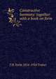 Constructive harmony: together with a book on form, T H. Yorke 1854-1934 Trotter 