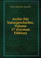 Archiv Fur Naturgeschichte, Volume 17 (German Edition), Franz Hermann Troschel 