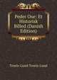 Peder Oxe: Et Historisk Billed (Danish Edition), Troels-Lund Troels-Lund 