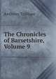 The Chronicles of Barsetshire, Volume 9, Trollope, Anthony, 1815-1882 