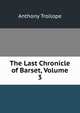 The Last Chronicle of Barset, Volume 3, Trollope, Anthony, 1815-1882 
