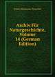 Archiv Fur Naturgeschichte, Volume 14 (German Edition), Franz Hermann Troschel 