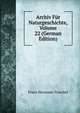 Archiv Fur Naturgeschichte, Volume 22 (German Edition), Franz Hermann Troschel 