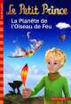 Petit Prince 2. La Planete de l'Oiseau de Feu, Fabrice Colin 