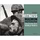 Witness: Magnum Photographs from the Front Line of World War II, Desquesnes Remy 