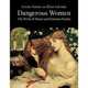 Dangerous Women: The Perils of Muses and Femmes Fatales, Laure Adler 