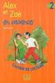Alex et Zoe en vacances 2. Cahier de lecture, Colette Samson 
