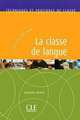 Techniques et pratiques de classe. La classe de langue. Nouvelle edition, Christine Tagliante 