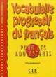 Vocabulaire Progressif Du Francais pour les adolescents - Livre de l'eleve, Esther Roudmanovitch 