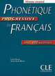 Phonetique Progressive du francais. Niveau avance. 400 exercices, Lucile Charliac, Annie-Claude Motron 