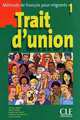 Trait d'union 1. Livre de l'eleve, Lucile Charliac, Mariela De Ferrari, Thomas Iglesis 
