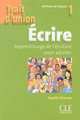 Trait D'Union Level 1 Ecrire - Cahier D'Ecriture, Sophie Etienne 