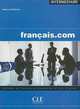 Francais.Com, Intermediaire: Methode de Francais Professionnel Et Des Affaires, Jean-Luc Penfornis 