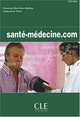 Sante-medecine.com - Cahier d'exercices, Florence Mourlhon-Dallies, Jacqueline Tolas 