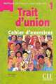 Trait d'union 1. Cahier d'exercices, Thomas Iglesis, Claire Verdier 